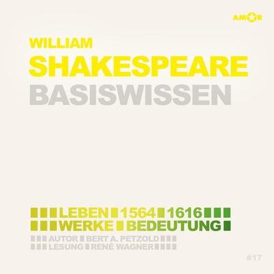 William Shakespeare (1564-1616) - Leben, Werk, Bedeutung - Basiswissen - Bert Alexander Petzold, Audio, 9783985875412