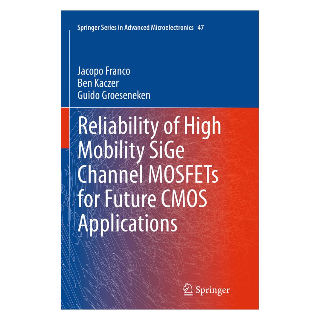 Springer Reliability of High Mobility SiGe Channel MOSFETs for Future CMOS Applications (Englisch, Softcover, Ben Kaczer, Guido Groeseneken, Jacopo Franco) (55834014)