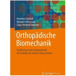 Orthopädische Biomechanik, Fachbücher von Heimbert Dittrich, Manuel Schimmack, Claus-Heinrich Siemsen