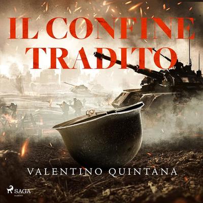 Il confine tradito - Valentino Quintana, Audio, 9788726968392