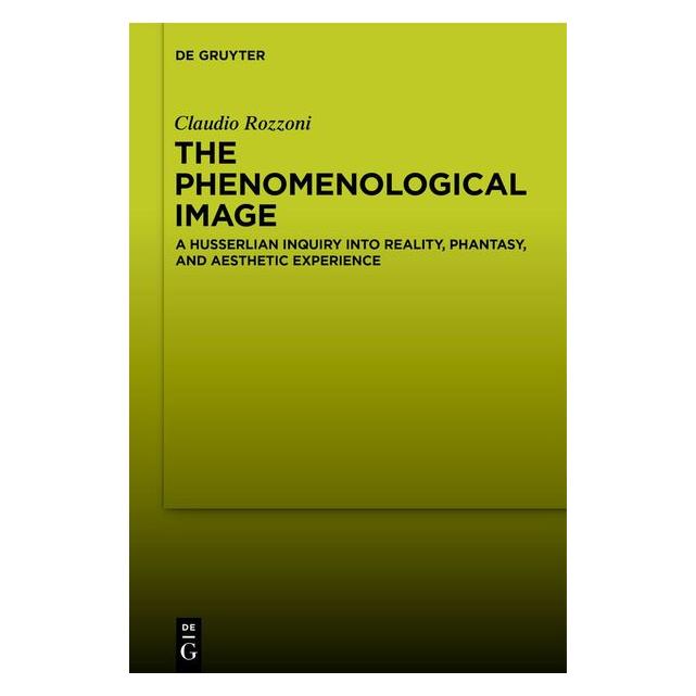 De Gruyter Rozzoni:The Phenomenological Image (Englisch, Claudio Rozzoni) (64893541)