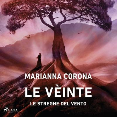 Le Vèinte: Le streghe del vento - Marianna Corona, Audio, 9788727240558