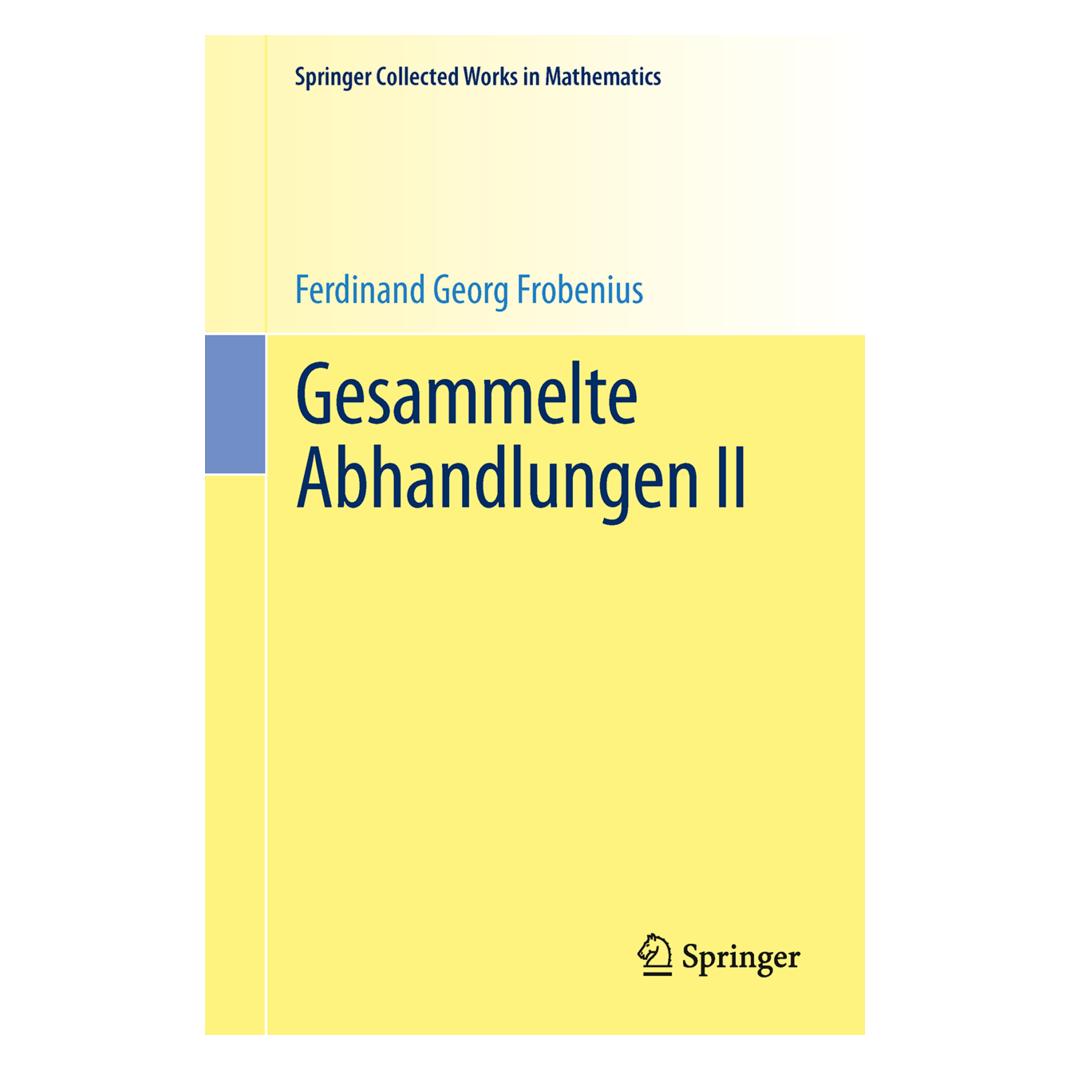 Springer Gesammelte Abhandlungen II (Deutsch, Softcover, Ferdinand Georg Frobenius) (55608630)