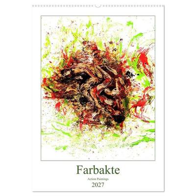 Farbakte - Action Paintings (Wandkalender 2027 DIN A2 hoch), CALVENDO Monatskalender