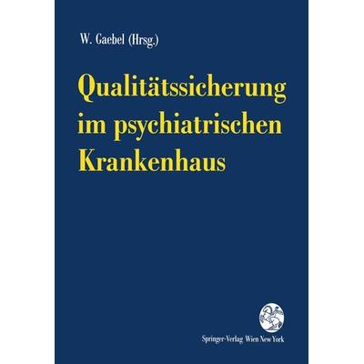 Qualitätssicherung im psychiatrischen Krankenhaus, Taschenbuch von , Springer Wien, 978-3-211-82631-7