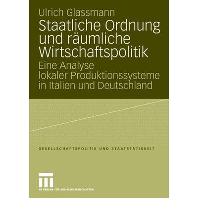 Staatliche Ordnung und räumliche Wirtschaftspolitik, Taschenbuch von Ulrich Glassmann, VS Verlag für Sozialwissenschaften, 978-3-531-15223-3