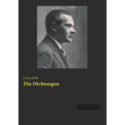 Die Dichtungen, Taschenbuch von Georg Trakl, Leseklassiker, 978-3-95563-438-4