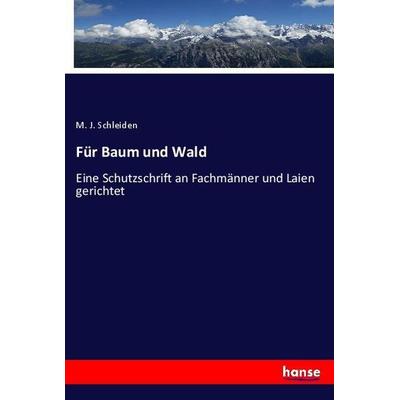 Für Baum und Wald, Taschenbuch von M. J. Schleiden, Hansebooks, 978-3-348-12379-2