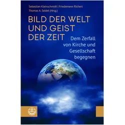 Bild der Welt und Geist der Zeit, Fachbücher von Sebastian Kleinschmidt, Thomas A. Seidel, Friedemann Richert