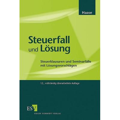 Steuerfall und Lösung, Taschenbuch von Klaus Dittmar Haase, Erich Schmidt Verlag, 978-3-503-08344-2
