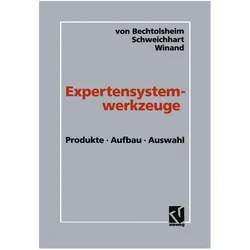 Expertensystemwerkzeuge, Fachbücher von Karsten Schweichhart, Matthias von Bechtolsheim, Udo Winand, Mathias von Bechtolsheim