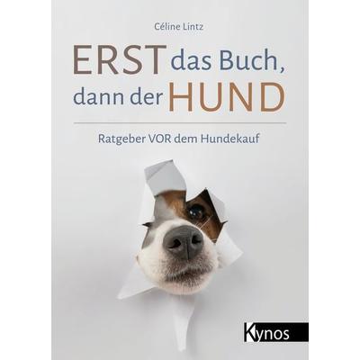 Erst das Buch, dann der Hund, Gebundene Ausgabe von Céline Lintz, Kynos Verlag, 978-3-95464-343-1
