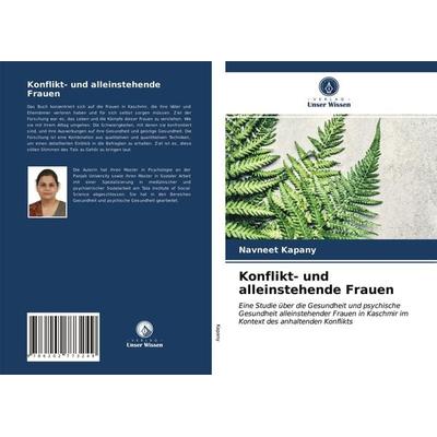 Konflikt- und alleinstehende Frauen, Taschenbuch von Navneet Kapany, Verlag Unser Wissen, 978-620-2-77324-9