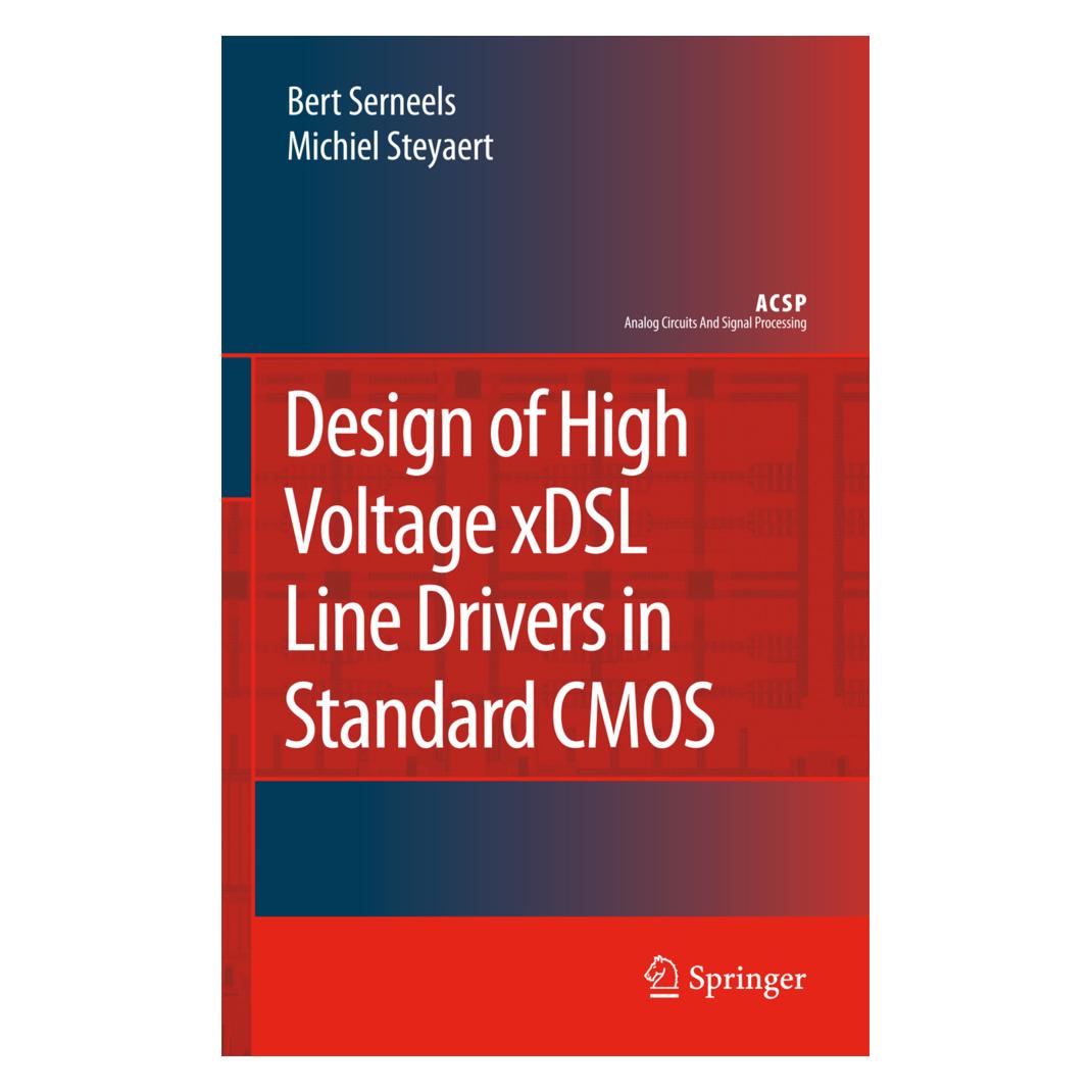 Springer Design of High Voltage xDSL Line Drivers in Standard CMOS (Englisch, Softcover, Bert Serneels, Michiel Steyaert) (55379013)
