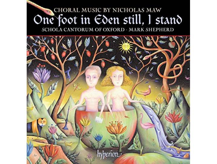 Schola Cantorum Of Oxford - One Foot In Eden Still, I Stand