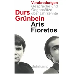 Verabredungen, Belletristik von Durs Grünbein, Aris Fioretos