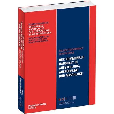 Der kommunale Haushalt in Aufstellung, Ausführung und Abschluss, Taschenbuch von Kerstin Zähle,Holger Truckenbrodt, Maximilian-Verlag,
