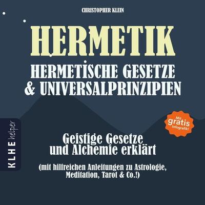 Hermetik, hermetische Gesetze & Universalprinzipien - Christopher Klein, Audio, 9783985380213