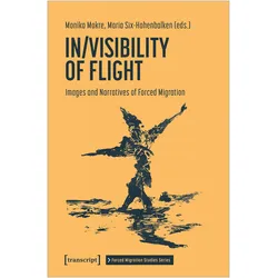 In/Visibility of Flight, Fachbücher von Monika Mokre, Maria Six-Hohenbalken