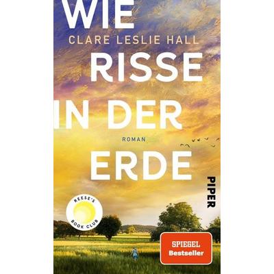Wie Risse in der Erde, Gebundene Ausgabe von Clare Leslie Hall, Piper