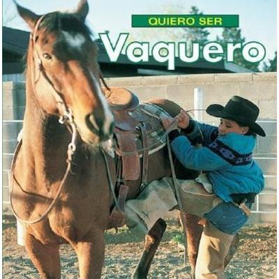 Quiero Ser Vaquero, Taschenbuch von Dan Liebman, Firefly Books, 978-1-55297-747-7