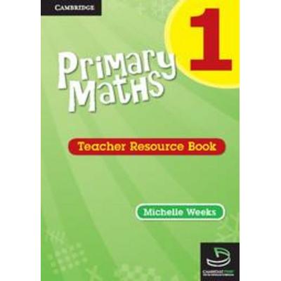 Primary Maths Teacher Resource Book 1, Taschenbuch von Michelle Weeks, Cambridge Academic, 978-0-521-74548-2
