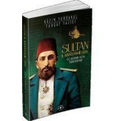 Sultan 2. Abdülhamit Han, Taschenbuch von Kazim Yurdakul,Turgay Yazici, Akil Yayinlari