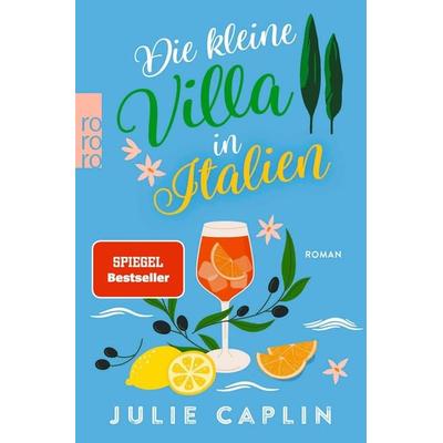 Die kleine Villa in Italien, Taschenbuch von Julie Caplin, Rowohlt Taschenbuch, 978-3-499-01458-1