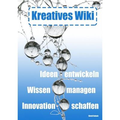Kreatives Wiki, Taschenbuch von Shruti Kalash, Epubli, 978-3-7418-0209-6