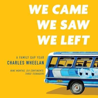 We Came, We Saw, We Left - Charles Wheelan, CD, 9781665189484