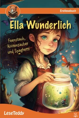 Britta Landolt - Ella Wunderlich - Feenstaub, Krötenzauber und Spaghetti - Leseteddy: Erstlesebuch für Kinder ab 6 Jahre - Preis vom 09.10.2026 07:28:09 h
