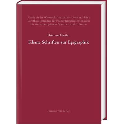 Kleine Schriften zur Epigraphik, Gebundene Ausgabe von Oskar Hinüber, Harrassowitz, 978-3-447-12261-0