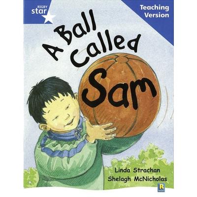 Rigby Star Guided Reading Blue Level: A Ball Called Sam Teaching Version, Taschenbuch von , Pearson ELT, 978-0-433-04949-4