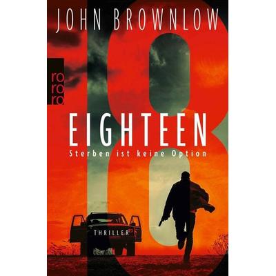 Eighteen, Taschenbuch von John Brownlow, Rowohlt Taschenbuch, 978-3-499-00932-7