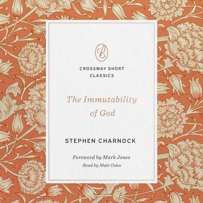 The Immutability of God - Stephen Charnock, Audio, 9798874902285