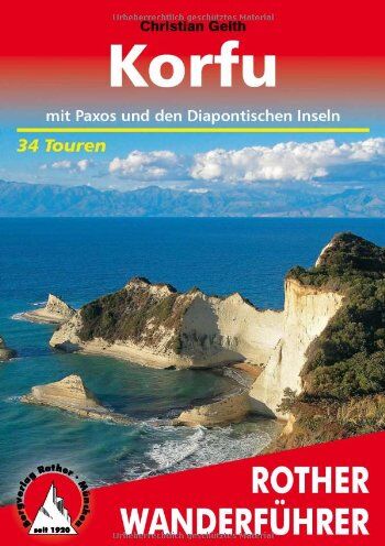 Christian Geith - Korfu mit Paxos und den Diapontischen Inseln. 34 Touren: 34 ausgewählte Touren auf Griechenlands grünster Insel - Preis vom 15.10.2026 23:06:25 h