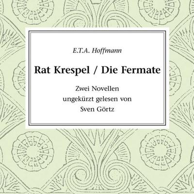 Rat Krespel - Die Fermate - E.T.A. Hoffmann, Audio, 4056198026465