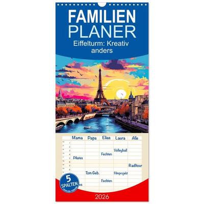 Familienplaner 2026 - Eiffelturm: Kreativ anders mit 5 Spalten (Wandkalender, 21 x 45 cm) CALVENDO