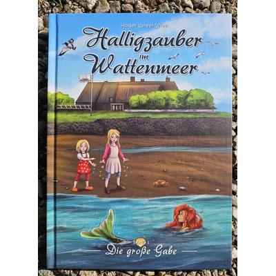 Halligzauber im Wattenmeer, Gebundene Ausgabe von Holger Spreer-Wree, Holger Spreer-Wree, 978-3-9826295-0-6