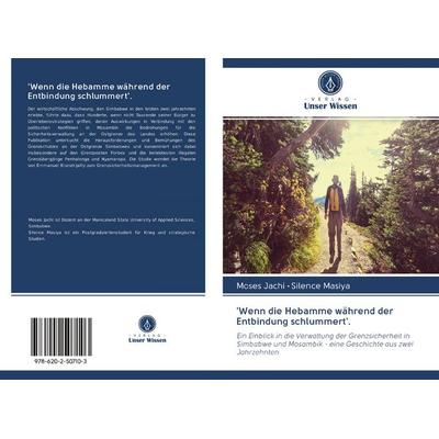 'Wenn die Hebamme während der Entbindung schlummert'.; Taschenbuch von Moses Jachi,Silence Masiya, BoD - Books on Demand, 978-620-2-50710-3