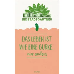 Saatgrüsse "Das Leben ist wie eine Gurke" - Lustiger Gurkengruss zum Verschenken & Eigenanbau - Grün, supersaftig, lecker - Geschenkidee, Mitbringsel