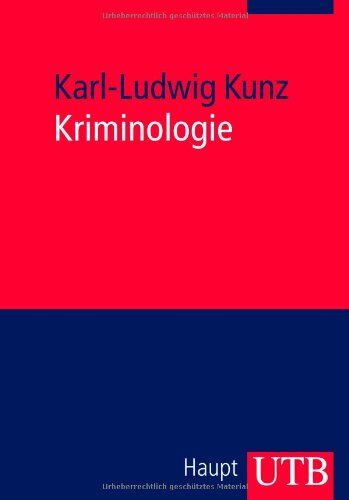 Karl-Ludwig Kunz - Kriminologie: Eine Grundlegung - Preis vom 04.10.2026 03:51:26 h
