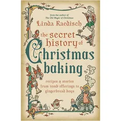 The Secret History of Christmas Baking, Ratgeber von Linda Raedisch