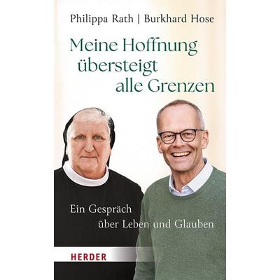 Meine Hoffnung übersteigt alle Grenzen, Gebundene Ausgabe von Philippa Rath,Burkhard Hose, Herder, 978-3-451-39953-4