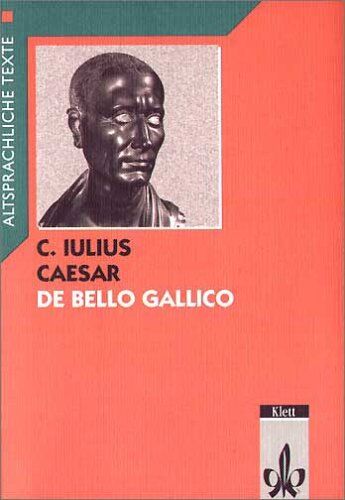 Caesar, Gaius Julius - De bello Gallico. Textauswahl mit Wort- und Sacherläuterungen: De bello Gallico, Text mit Worterläuterungen und Sacherläuterungen: Text mit Wort- und Sacherläuterungen - Preis vom 07.10.2026 11:45:10 h