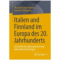 Italien und Finnland im Europa des 20. Jahrhunderts, Fachbücher von Susanne Falkenberg, Massimo Longo Adorno