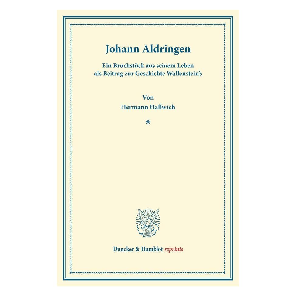 Duncker & Humblot Johann Aldringen (Deutsch, Softcover, Hermann Hallwich) (55528454)