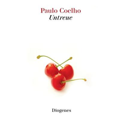 Untreue, Gebundene Ausgabe von Paulo Coelho, Diogenes, 978-3-257-26160-8