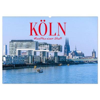 Köln - Facetten einer Stadt (Wandkalender 2026 DIN A2 quer), CALVENDO Monatskalender