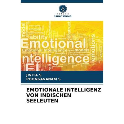 Emotionale Intelligenz von Indischen Seeleuten, Taschenbuch von Jivita S.,Poongavanam S., Verlag Unser Wissen, 978-620-9-60261-0